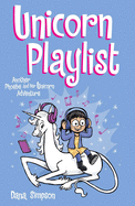 Unicorn Playlist: Another Phoebe and Her Unicorn Adventure Volume 14
