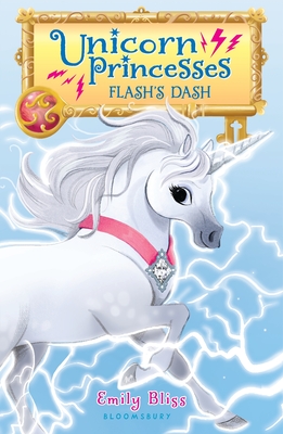 Unicorn Princesses 2: Flash's Dash - Bliss, Emily