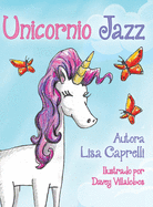 Unicornio Jazz: Spanish Edition