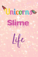 Unicorns and Slime Is Life Notebook and Sketchpad: 6x9, 100 Pages, Blank and Lined Sheets for Doodles and Notes