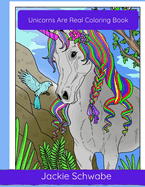 Unicorns are Real Coloring Book