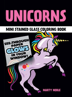 Unicorns Mini Stained Glass Coloring Book - Noble, Marty