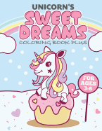 Unicorns Sweet Dreams Coloring Book Plus: Activity Book for Ages 3-6