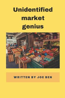 Unidentified market genius: 11 professional for unidentified market genius - Ben, Joe