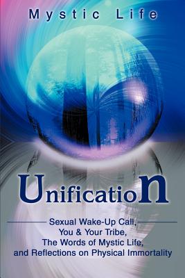 Unification: Sexual Wake-Up Call, You - Mystic Life