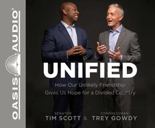 Unified: How Our Unlikely Friendship Gives Us Hope for a Divided Country