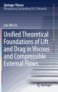 Unified Theoretical Foundations of Lift and Drag in Viscous and Compressible External Flows