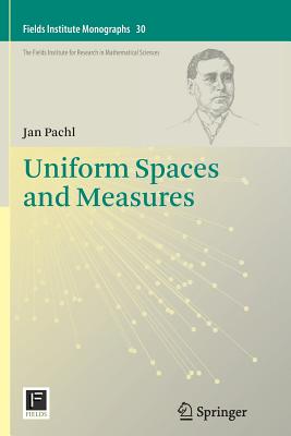 Uniform Spaces and Measures - Pachl, Jan