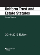 Uniform Trust and Estate Statutes 2014-2015