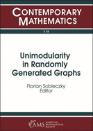 Unimodularity in Randomly Generated Graphs: Ams Special Session, Unimodularity in Randomly Generated Graphs, October 8-9, 2016, Denver, Colorado