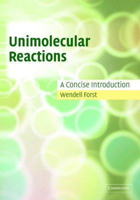 Unimolecular Reactions - Forst, Wendell