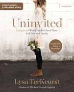 Uninvited Bible Study Guide Plus Streaming Video: Living Loved When You Feel Less Than, Left Out, and Lonely