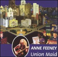 Union Maid - Anne Feeney