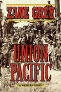 Union Pacific: A Western Story