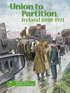 Union to Partition: Ireland, 1800-1921