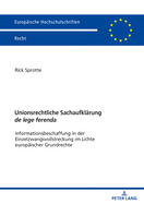 Unionsrechtliche Sachaufklaerung de Lege Ferenda: Informationsbeschaffung in Der Einzelzwangsvollstreckung Im Lichte Europaeischer Grundrechte