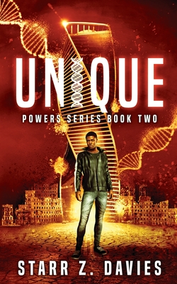 Unique: A Young Adult Sci-fi Dystopian (Powers Book 2) - Davies, Starr Z