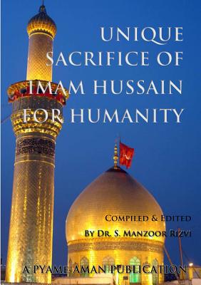 Unique Sacrifice of Imam Hussain for Humanity - Rizvi