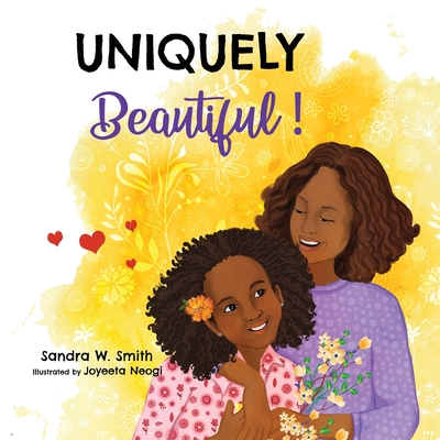 Uniquely Beautiful! - Smith, Sandra W