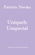 Uniquely Unspecial