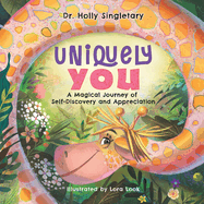 Uniquely You: A Magical Journey of Self-Discovery and Appreciation