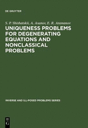 Uniqueness Problems for Degenerating Equations and Nonclassical Problems