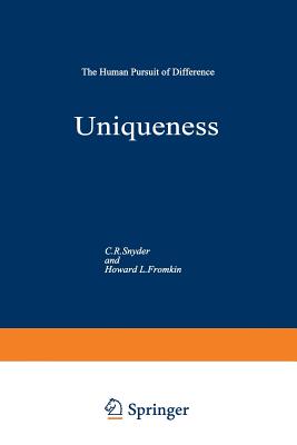 Uniqueness: The Human Pursuit of Difference - Snyder, C R, and Fromkin, Howard L