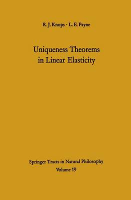 Uniqueness Theorems in Linear Elasticity - Knops, Robin J, and Payne, L E