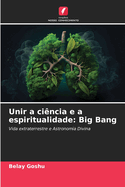 Unir a cincia e a espiritualidade: Big Bang