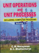 Unit Operations and Unit Processes: Including Computer Programs, Volume 1