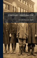 Unitary Arithmetic