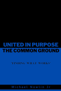 United In Purpose: Finding The Common Ground