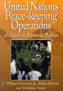 United Nations Peace-Keeping Operations: A Guide to Japanese Policies