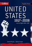 United States 1917-2008: And Civil Rights 1865-1992