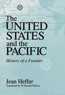 United States and the Pacific: History of a Frontier