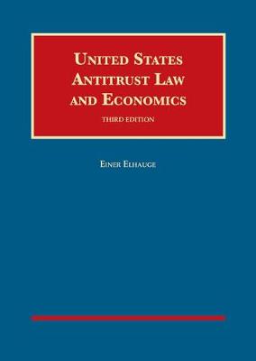 United States Antitrust Law and Economics - Elhauge, Einer R.