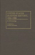 United States Business History, 1602-1988: A Chronology