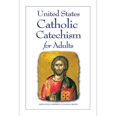 United States Catholic Catechism for Adults, English Updated Edition - Libreria Editrice Vaticana, and Usccb