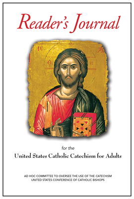 United States Catholic Catechism for Adults Reader's Journal - United States Conference of Catholic Bishops