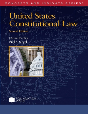 United States Constitutional Law - Farber, Daniel A., and Siegel, Neil S.