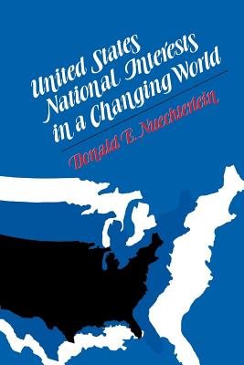 United States National Interests in a Changing World - Nuechterlein, Donald E