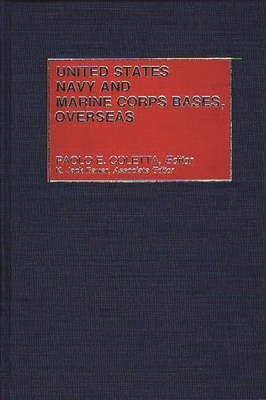 United States Navy and Marine Corps Bases, Overseas - Coletta, Paolo Enrico