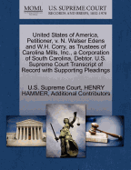 United States of America, Petitioner, V. N. Walser Edens and W.H. Corry, as Trustees of Carolina Mills, Inc., a Corporation of South Carolina, Debtor. U.S. Supreme Court Transcript of Record with Supporting Pleadings