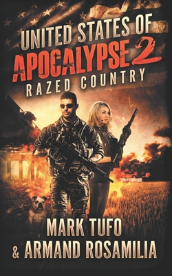 United States Of Apocalypse 2: Razed Country - Rosamilia, Armand, and Tufo, Mark