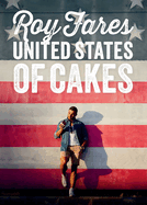 United States of Cakes: Tasty Traditional American Cakes, Cookies, Pies, and Baked Goods