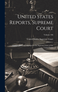 United States Reports, Supreme Court: Cases Argued and Adjudged in the Supreme Court of the United States; Volume 106