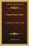 United States Steel: A Corporation with a Soul