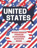 United States Word Search Puzzles and Coloring Activity Book: Fifty States Workbook for Kids to Learn Important Facts about All 50 States - Color in State Symbols and Solve Wordsearch Puzzles