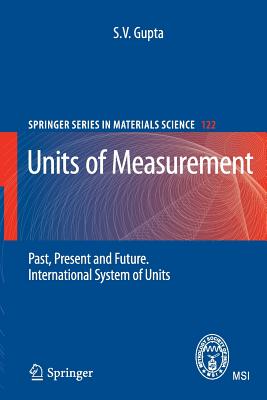 Units of Measurement: Past, Present and Future. International System of Units - Gupta, S V