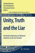 Unity, Truth and the Liar: The Modern Relevance of Medieval Solutions to the Liar Paradox